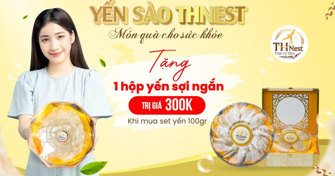 Yến sào THNEST - Món quà 20/10 đầy ý nghĩa dành tặng cho một nửa yêu thương