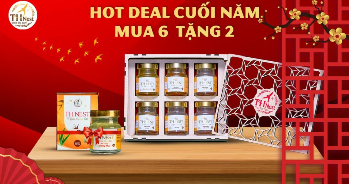 HOT DEAL CUỐI NĂM - MUA 6 TẶNG 2 YẾN SÀO CHƯNG SẴN