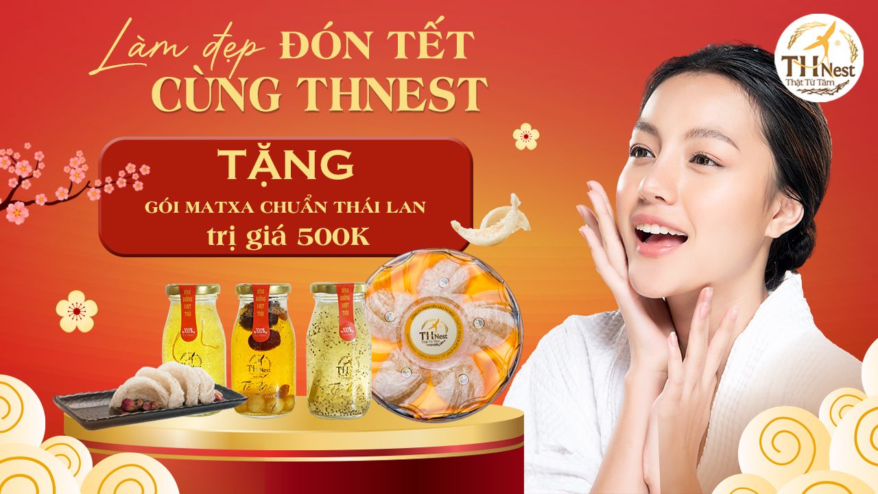 LÀM ĐẸP ĐÓN TẾT - TẶNG NGAY GÓI MATXA CHUẨN THÁI LAN TẠI THNEST